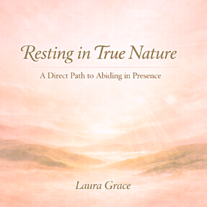 Resting in True Nature: A Direct Path